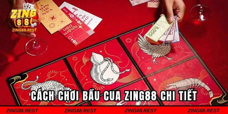 Cách chơi bầu cua tại Zing88 chi tiết