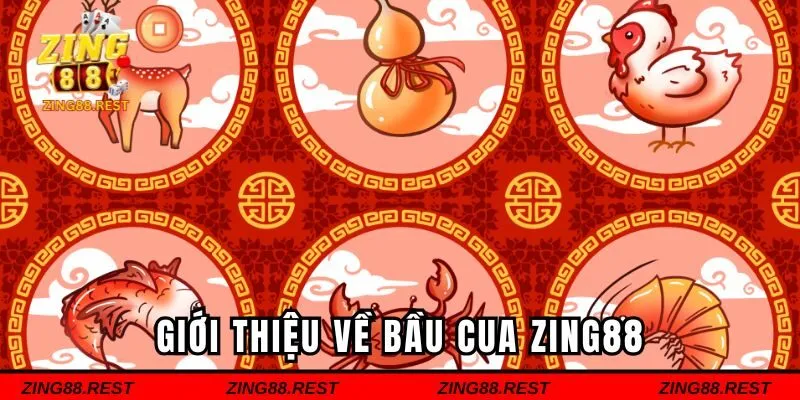 Giới thiệu về bầu cua tại Zing88