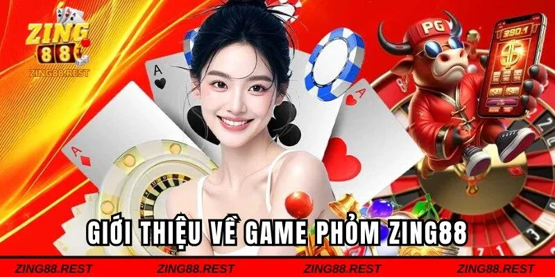 Giới thiệu nhanh về game bài Phỏm Zing88
