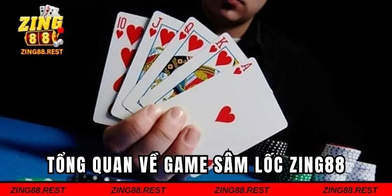 Giới thiệu sơ lược game sâm lốc Zing88 cực hot